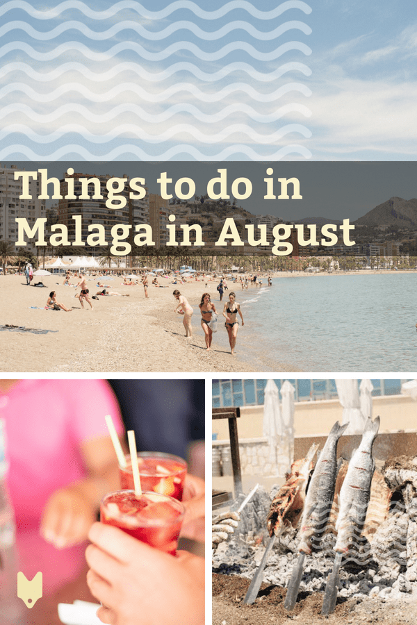 There's no shortage of ways to enjoy Malaga in August, and the beach is just one of them. Here's how to make the most of the Costa del Sol capital in the heart of summer.