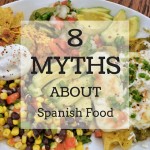 8 Myths about Spanish food!