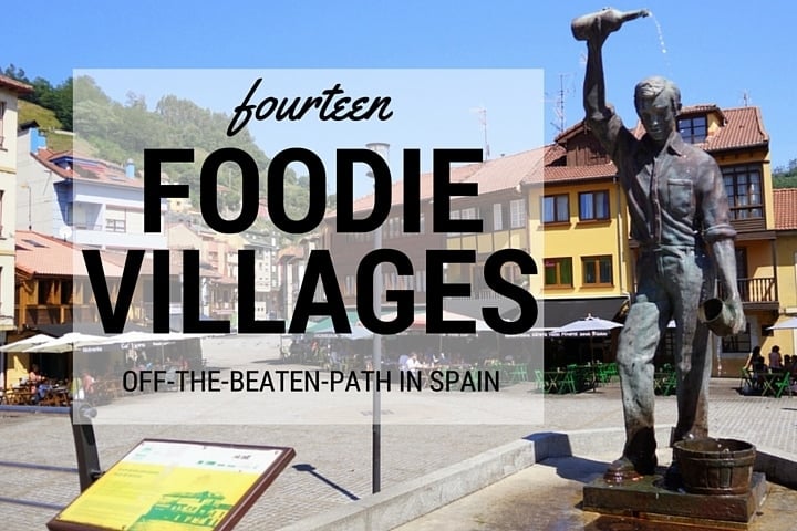 Foodie villages in Spain that are off the beaten path and will make you hungry!