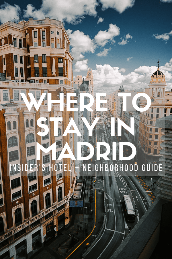 An Insiders Guide To Where To Stay In Madrid In 2020 Best Hotels And Neighborhoods 3911