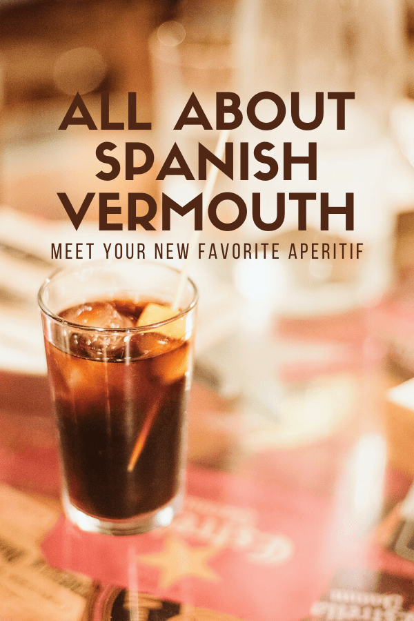 A glass of vermouth with text reading "All About Spanish Vermouth: Meet Your New Favorite Aperitif."