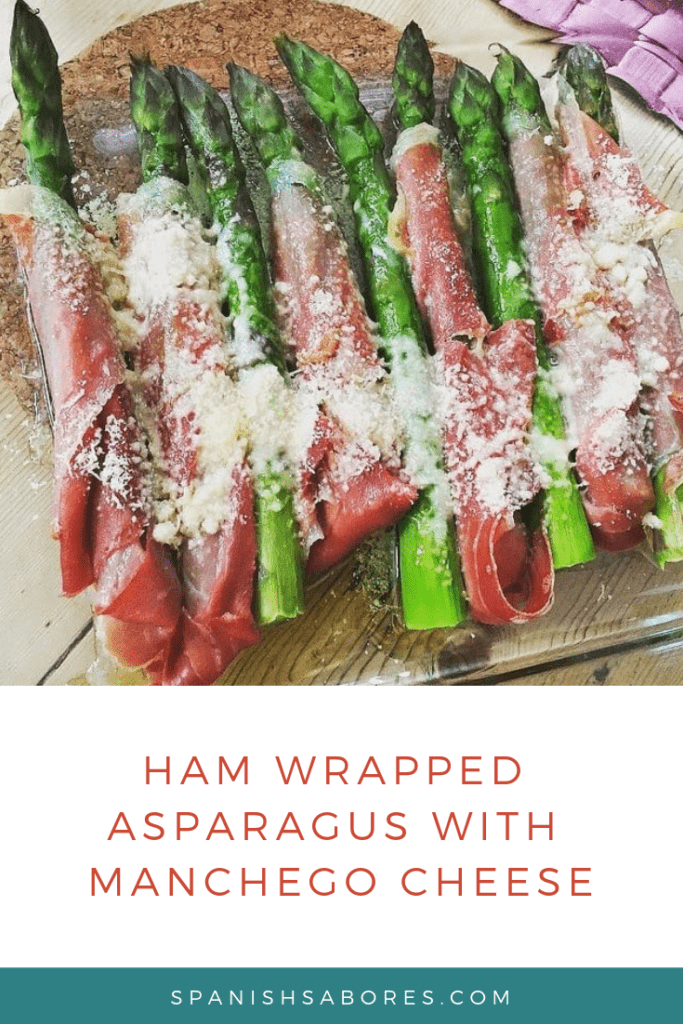 HAM WRAPPED ASPARAGUS WITH MANCHEGO CHEESE